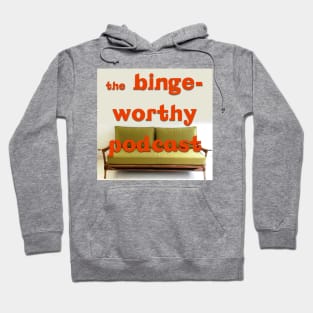 Binge Worthy Podcast Hoodie